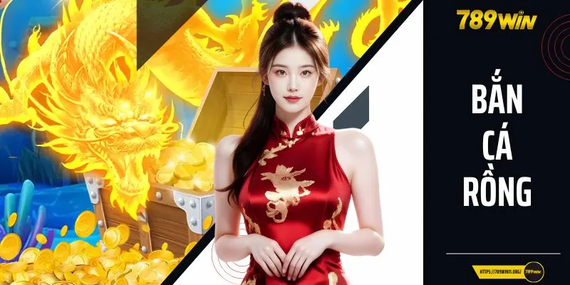 Bắn Cá Rồng