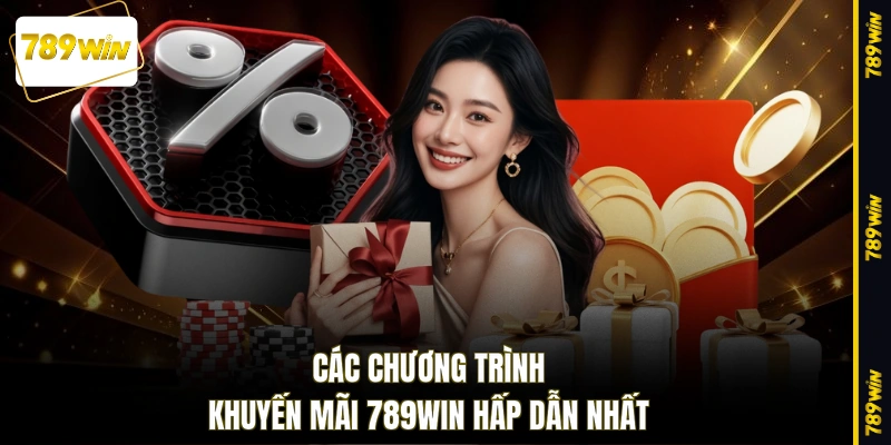Các chương trình khuyến mãi 789WIN hấp dẫn nhất