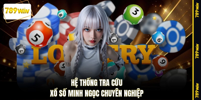 Hệ thống tra cứu xổ số Minh Ngọc chuyên nghiệp