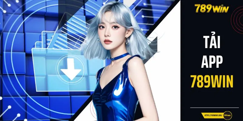 Tải App 789WIN