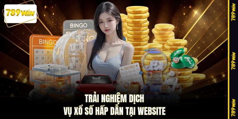 Trải nghiệm dịch vụ xổ số hấp dẫn tại website